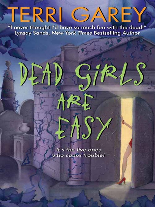 Title details for Dead Girls Are Easy by Terri Garey - Available